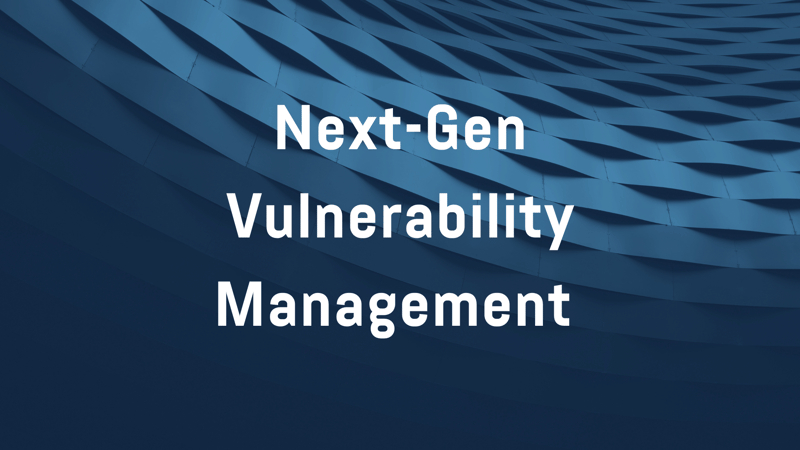 Webinar | Traditional Vulnerability Management is Dead