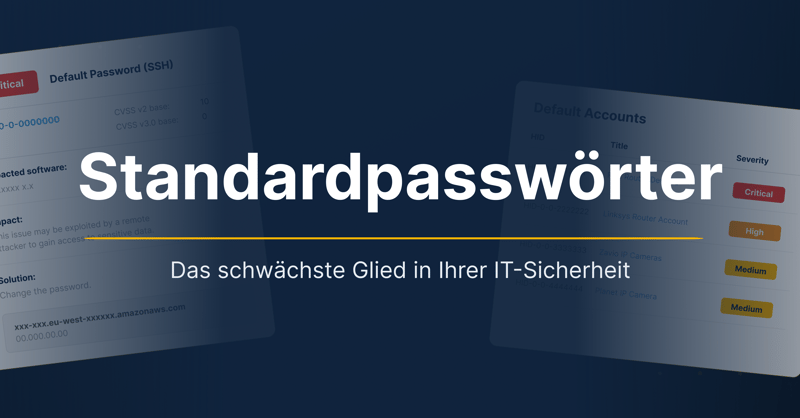 Standardpasswörter scannen: Warum es sie gibt – und wie Sie sie sicher finden